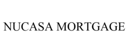 NUCASA MORTGAGE trademark