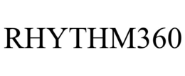 RHYTHM360 trademark