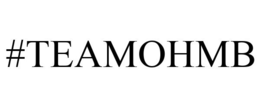 #TEAMOHMB trademark