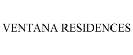 VENTANA RESIDENCES trademark