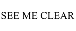 SEE ME CLEAR trademark