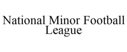 NATIONAL MINOR FOOTBALL LEAGUE trademark
