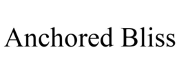ANCHORED BLISS trademark