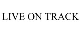 LIVE ON TRACK trademark