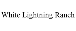 WHITE LIGHTNING RANCH trademark