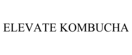 ELEVATE KOMBUCHA trademark