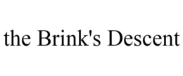 THE BRINK'S DESCENT trademark