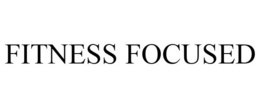 FITNESS FOCUSED trademark