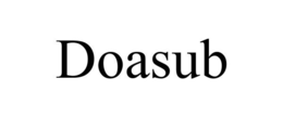 DOASUB trademark