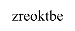 ZREOKTBE trademark