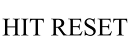 HIT RESET trademark