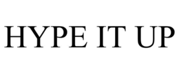 HYPE IT UP trademark