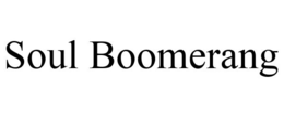 SOUL BOOMERANG trademark