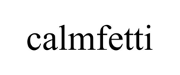 CALMFETTI trademark