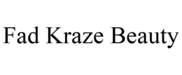 FAD KRAZE BEAUTY trademark