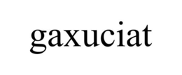 GAXUCIAT trademark