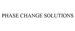 PHASE CHANGE SOLUTIONS trademark