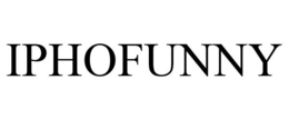 IPHOFUNNY trademark