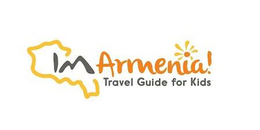 IM ARMENIA! TRAVEL GUIDE FOR KIDS trademark