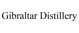 GIBRALTAR DISTILLERY trademark