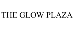 THE GLOW PLAZA trademark