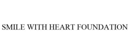 SMILE WITH HEART FOUNDATION trademark