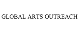 GLOBAL ARTS OUTREACH trademark
