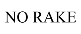 NO RAKE trademark