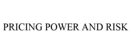 PRICING POWER AND RISK trademark