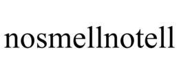 NOSMELLNOTELL trademark