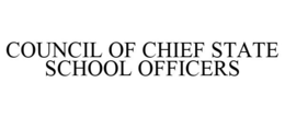COUNCIL OF CHIEF STATE SCHOOL OFFICERS trademark