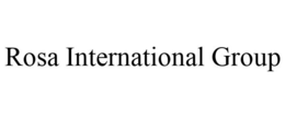ROSA INTERNATIONAL GROUP trademark