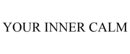 YOUR INNER CALM trademark