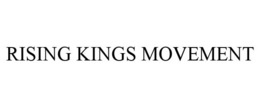 RISING KINGS MOVEMENT trademark