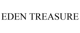 EDEN TREASURE trademark