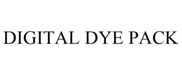 DIGITAL DYE PACK trademark