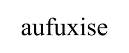 AUFUXISE trademark