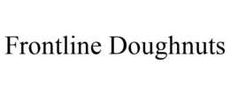 FRONTLINE DOUGHNUTS trademark