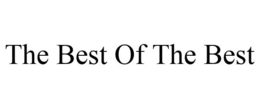 THE BEST OF THE BEST trademark