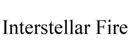 INTERSTELLAR FIRE trademark