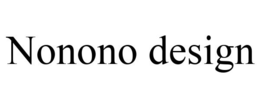 NONONO DESIGN trademark