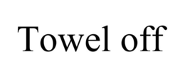 TOWEL OFF trademark