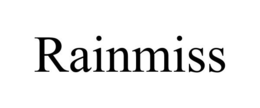 RAINMISS trademark