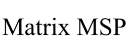 MATRIX MSP trademark