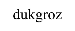 DUKGROZ trademark
