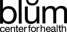 BLUM CENTER FOR HEALTH trademark