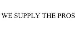 WE SUPPLY THE PROS trademark