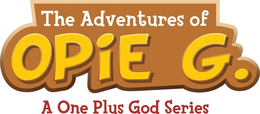 THE ADVENTURES OF OPIE G. A ONE PLUS GOD SERIES trademark