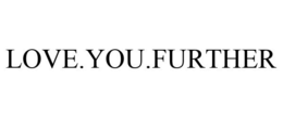LOVE.YOU.FURTHER trademark
