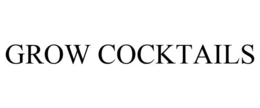 GROW COCKTAILS trademark